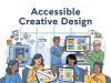 Accessible Creative Design: Inclusive Strategies for All