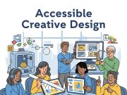 Accessible Creative Design: Inclusive Strategies for All
